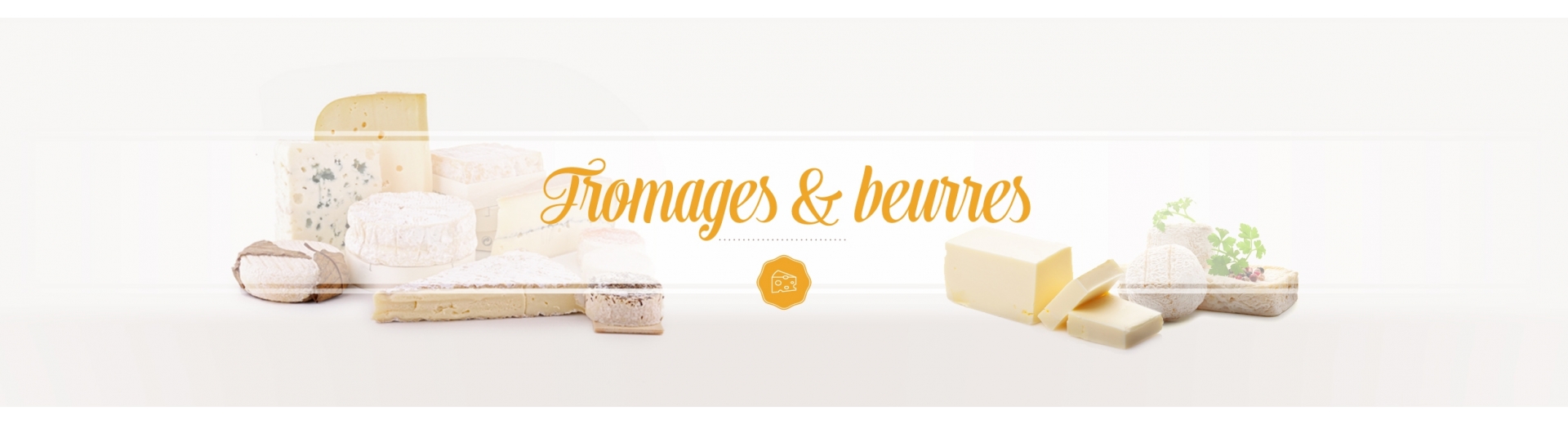 Fromages & Beurres